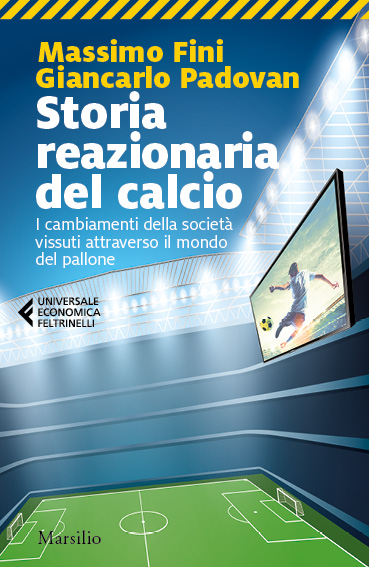 Storia reazionaria del calcio
