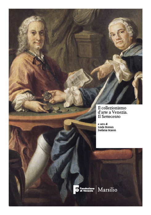 Il collezionismo d'arte a Venezia. Il Settecento